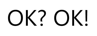 OK? OK!
